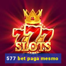 577 bet paga mesmo